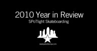 2010-SPoTlight-Skateboarding-Year-in-Review