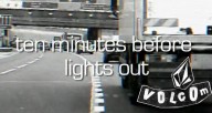 Volcom-Uk-Ten-Minutes-Until-Lights-Out
