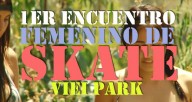 Primer-Encuentro-Femenino-De-Skate-En-Viei-Park-Video