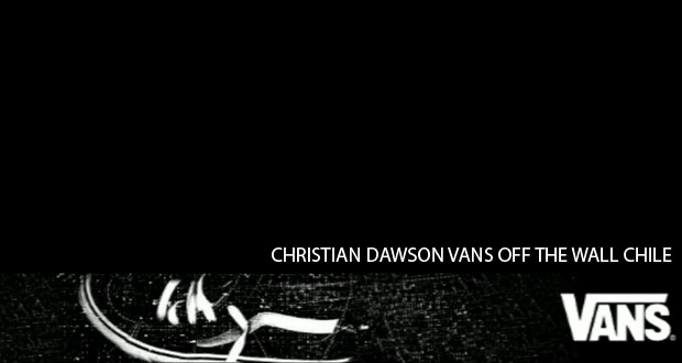 CHRISTIAN-DAWSON-VANS-OFF-THE-WALL-CHILE