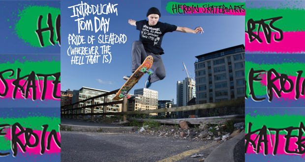 Tom-Day-Heroin-Skateboards-2011