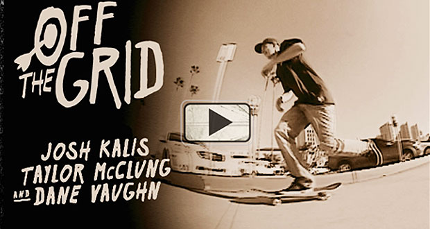 off-the-grid-josh-kalis-taylor-mcclung