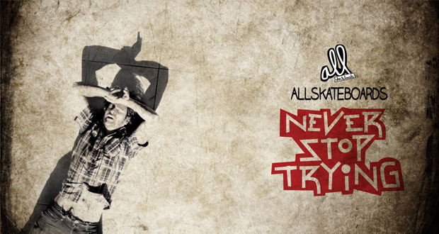 All-Skateboards-Never-Stop-Trying-Skateboarding-Video