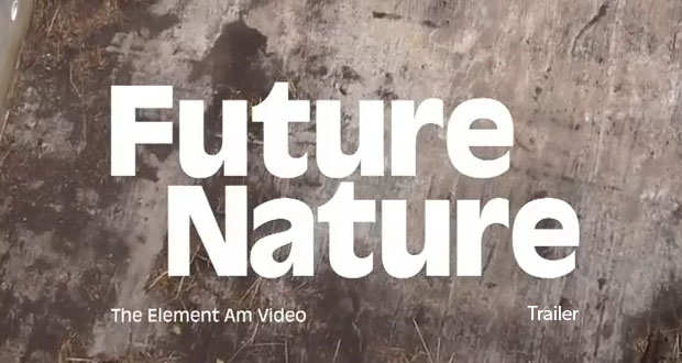 Element-‘Future-Nature’-Trailer