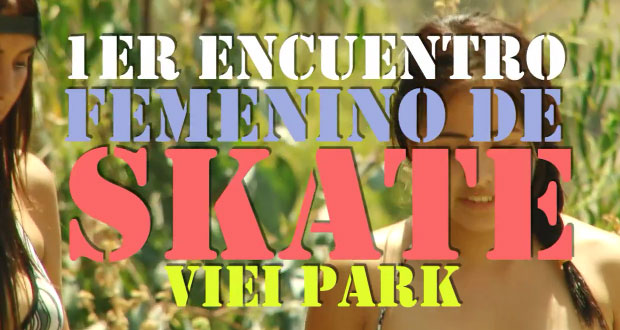 Primer-Encuentro-Femenino-De-Skate-En-Viei-Park-Video