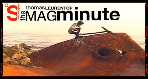 The-Skateboard-Mag-The-Mag-Minute-Thomas-Leurentop