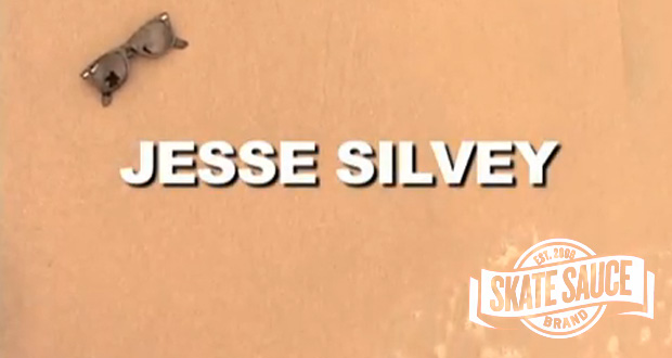 Jesse-Silvey-Hard-Times-but-Good-Times-Skate-Sauce