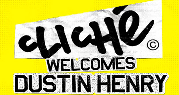 Cliche-Welcomes-Dustin-Henry