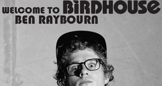 Ben-Raybourn-Welcome-to-Birdhouse-Skateboards