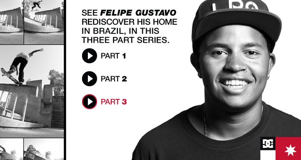 DC-SHOES--REDISCOVER-HOME-FELIPE-GUSTAVO--PART-3