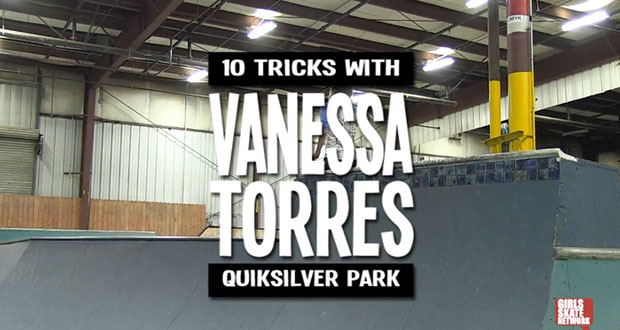 Girl-Skate-Network--10-Tricks-with-Vanessa-Torres-