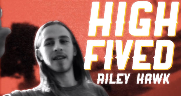 High-Fived--Riley-Hawk