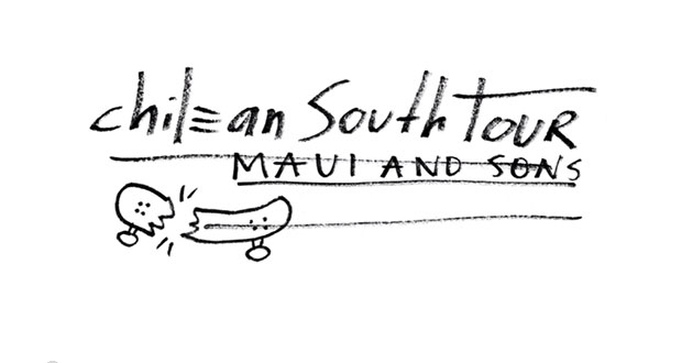Maui-And-Sons-Chilean-South-Tour-2013