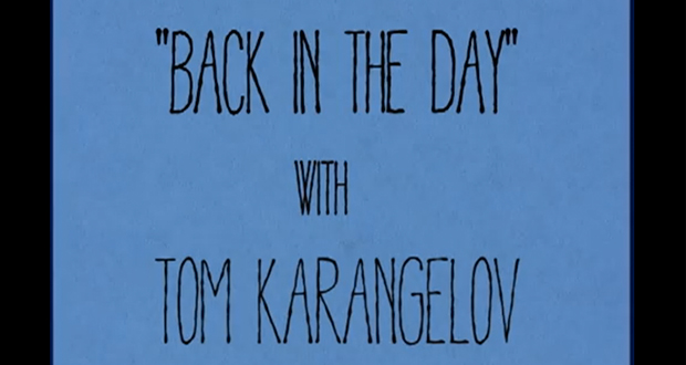 back-in-the-day-tom-karangelov