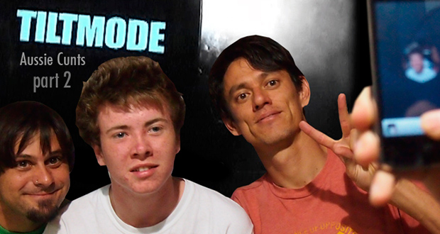 tiltmode-episodes-10-aussie-cunts-parte-2