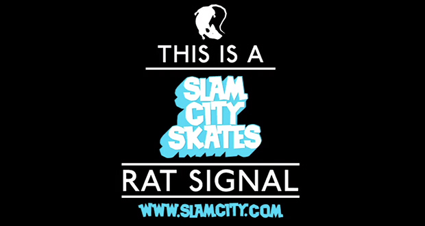 Slam-City-Skates---This-is-a-Rat-Signal