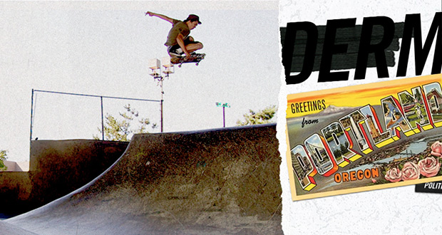 Politic-Skateboards--Derm's-Summer-in-Portland