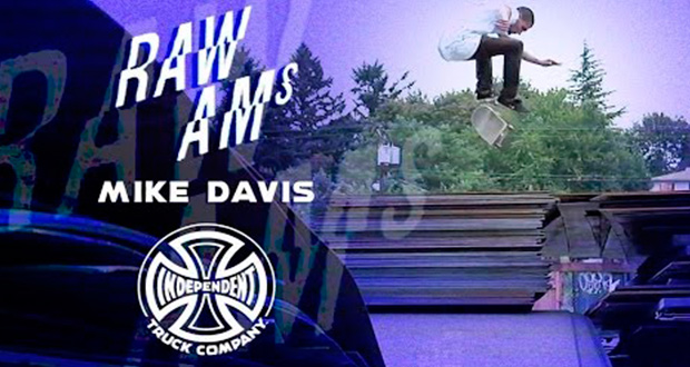 Independent-Trucks--Raw-Ams-–-Mike-Davis