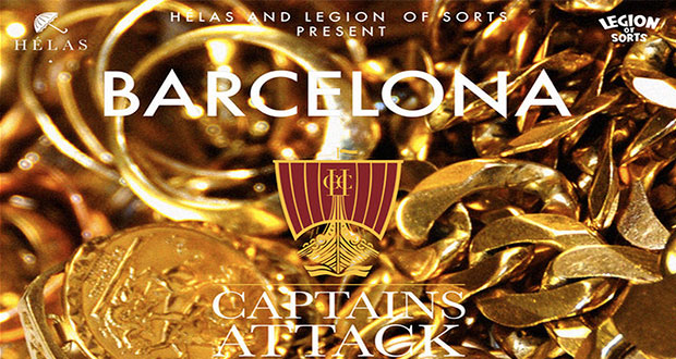 Hélas-&-Legion-of-Sorts--Captains-Attack-–-Barcelona