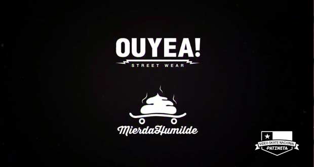 Videos-nacionales-ouyea!-mierda-humilde-patineta-bestrick