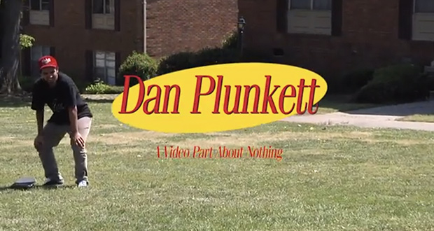 Dan-Plunkett-en-'A-Video-Part-About-Nothing'