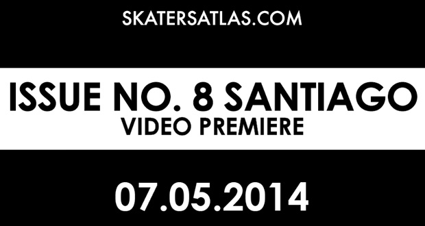 _SKATERS-ATLAS-ISSUE-No-8-SANTIAGO-PREMIER