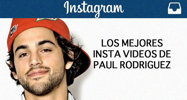 Instagram--Paul-Rodriguez-Videos