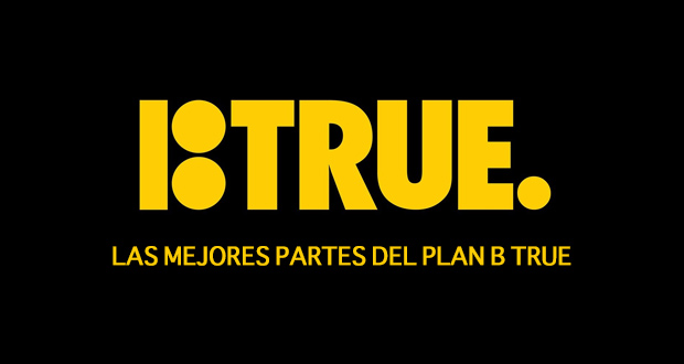 Las-Mejores-Partes-del-PLAN-B-TRUE