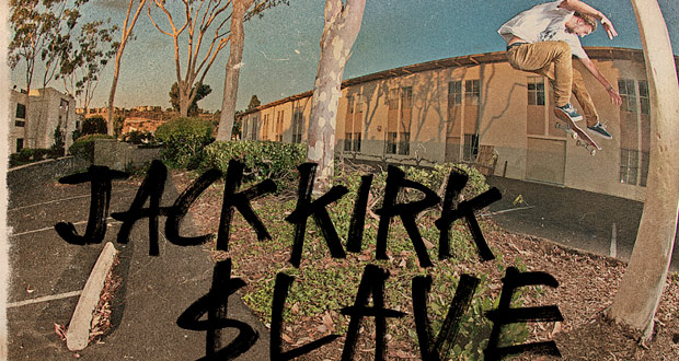 Jack-Kirk-para-$lave-Skateboards
