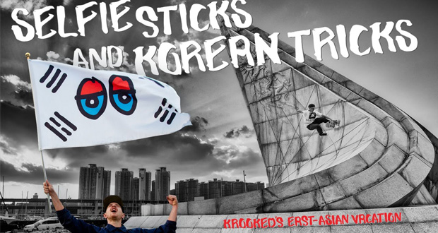 Krooked's-'Selfie-Sticks-and-Korean-Tricks'-Video
