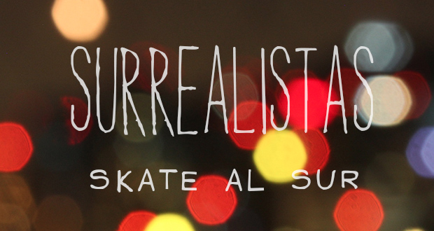 Surrealistas---Skate-al-Sur