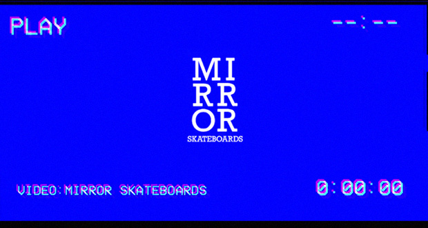 Mirror-Skateboards--Video-Uno