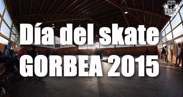 Dia-Mundial-del-Skate-2015--Gorbea---Video-por-SOUTHFORCE