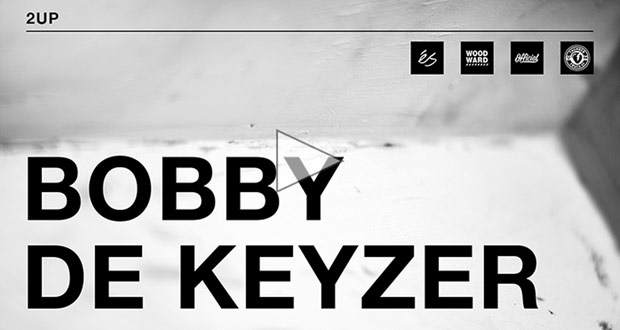 bobby-de-keyzer-2up-berrics-patineta