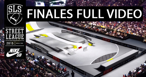 Street-League-2015--Los-Angeles---Finales-Full-Video