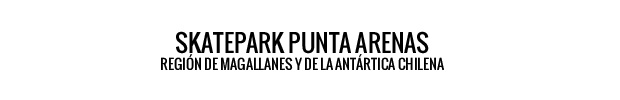 SKATEPARKPUNTAARENAS