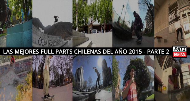 las-mejores-full-parts-chilenas-del-ano-2015-parte-2-patineta
