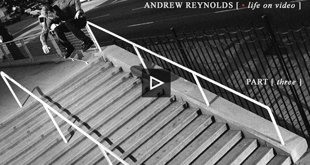 andrew-reynolds-life-on-video-parte-3
