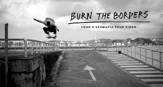 sk8mafia-y-sour-skateboards-en-burn-the-borders